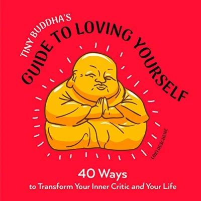 Afbeelding van Tiny Buddha&#039;s Guide to Loving Yourself: 40 Ways Transform Your Inner Critic and Life