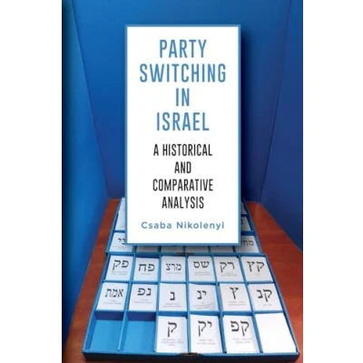 Afbeelding van Party Switching in Israel: A Historical and Comparative Analysis