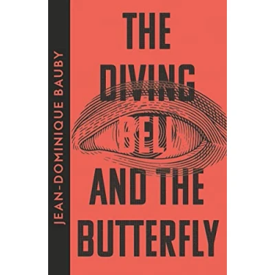 Afbeelding van the Diving Bell and Butterfly: Jean Dominique Bauby