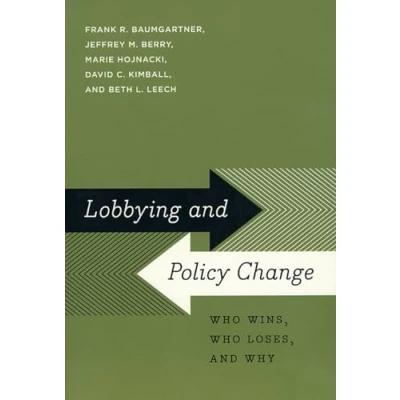 Afbeelding van Lobbying and Policy Change Who Wins, Loses, Why