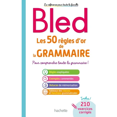 Afbeelding van BLED Les 50 règles d&#039;or de la grammaire: Pour comprendre toute grammaire !