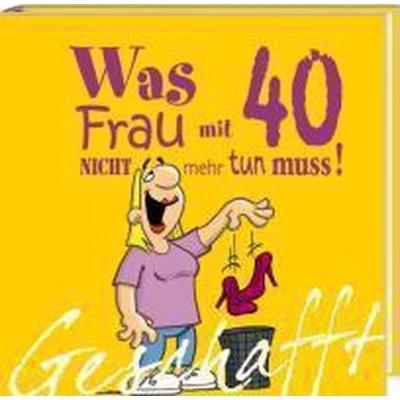 Afbeelding van Geschafft! Was Frau mit 40 nicht mehr tun muss!