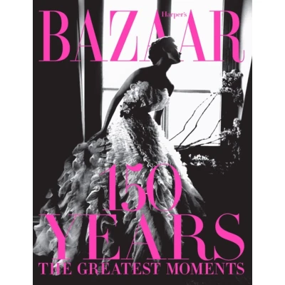 Afbeelding van Harper&#039;s Bazaar: 150 Years: The Greatest Moments