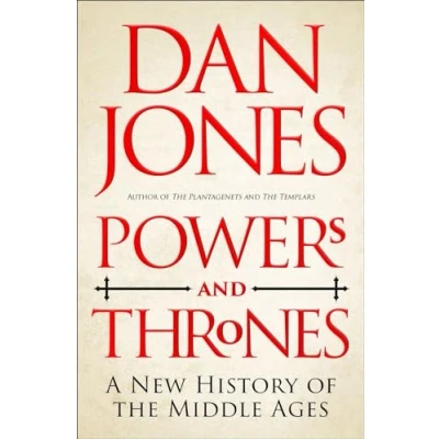 Afbeelding van Powers and Thrones: A New History of the Middle Ages
