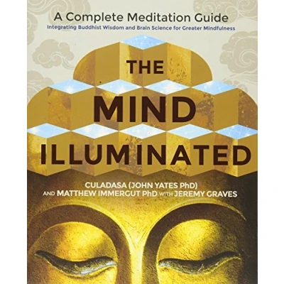 Afbeelding van The Mind Illuminated: A Complete Meditation Guide Integrating Buddhist Wisdom and Brain Science for Greater Mindfulness