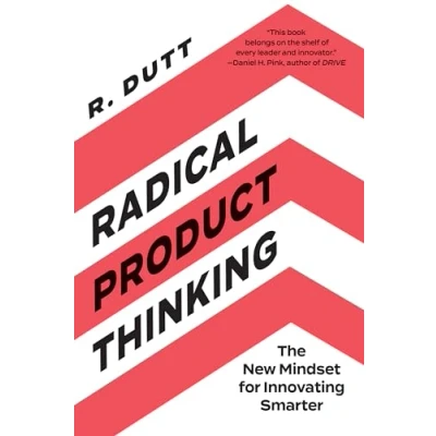 Afbeelding van Radical Product Thinking: The New Mindset for Innovating Smarter
