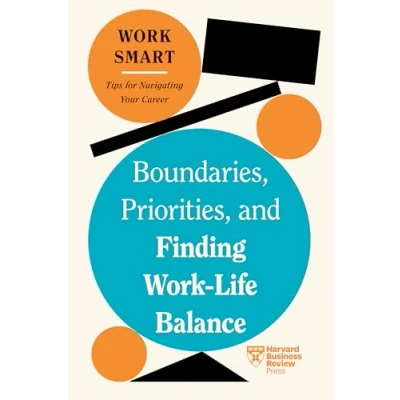 Afbeelding van Boundaries, Priorities, and Finding Work Life Balance