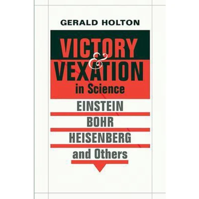 Afbeelding van Victory and Vexation in Science Einstein, Bohr, Heisenberg, Others