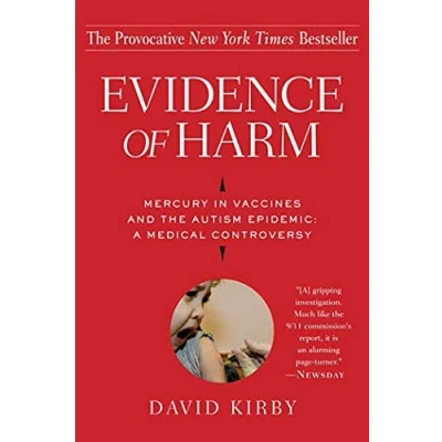 Afbeelding van Evidence of Harm: Mercury in Vaccines and the Autism Epidemic: A Medical Controversy