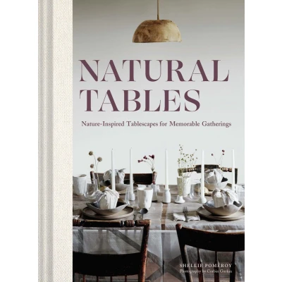Afbeelding van Natural Tables: Nature Inspired Tablescapes for Memorable Gatherings