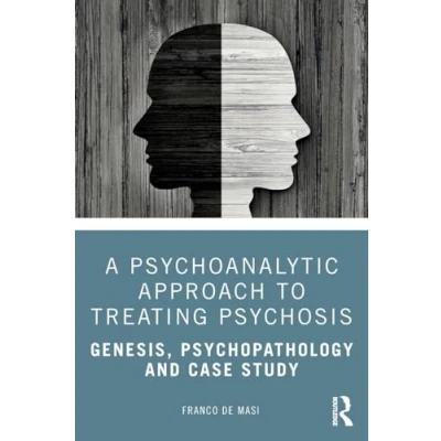 Afbeelding van A Psychoanalytic Approach to Treating Psychosis