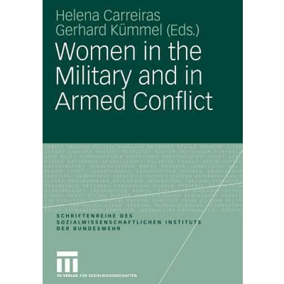 Afbeelding van Schriftenreihe des Sozialwissenschaftlichen Instituts der Bundeswehr Women in the Military and Armed Conflict