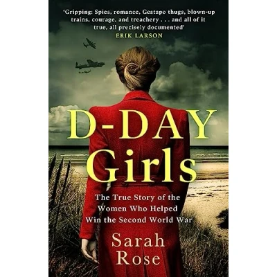 Afbeelding van DDay Girls the Spies Who Armed Resistance, Sabotaged Nazis, and Helped Win Second World War