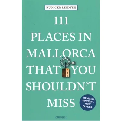 Afbeelding van 111 places in Mallorca that you shouldn&#039;t miss: Travel Guide