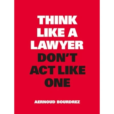 Afbeelding van Think Like a Lawyer, Don&#039;t Act One: New Edition