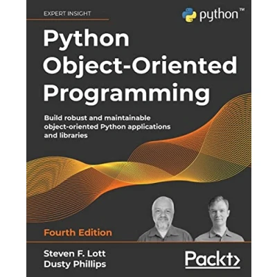 Afbeelding van Python object oriented Programming Fourth Edition: Build robust and maintainable applications libraries