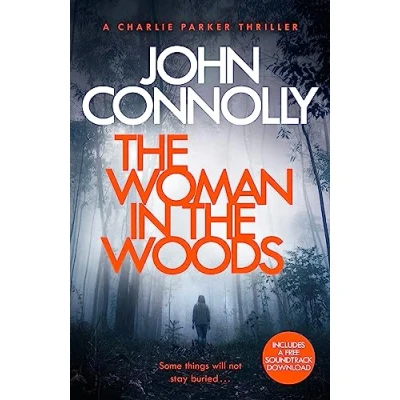 Afbeelding van the Woman in Woods: A Charlie Parker Thriller: 16. From No. 1 Bestselling Author of Game Ghosts