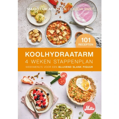 Afbeelding van Stap voor Blijvend Slank Koolhydraatarm 4 Weken Stappenplan Maak je eigen dagmenu