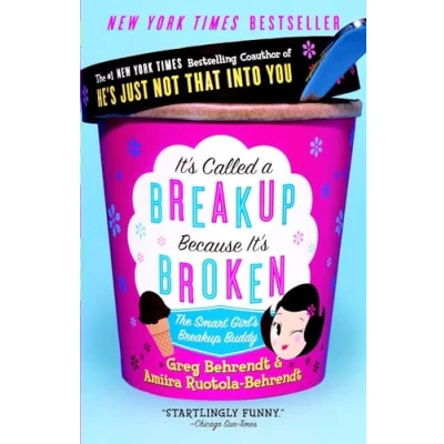 Afbeelding van It&#039;s Called a Breakup Because Broken: The Smart Girl&#039;s Break Up Buddy