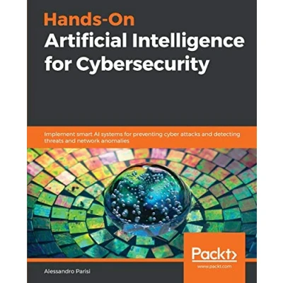 Afbeelding van Hands On Artificial Intelligence for Cybersecurity
