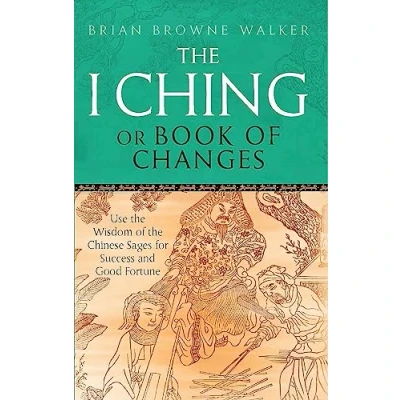 Afbeelding van the I Ching Or Book of Changes: Use Wisdom Chinese Sages for Success and Good Fortune
