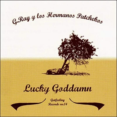 Afbeelding van G.Rag Y Los Hermanos Patchekos Lucky Goddamn (CD)