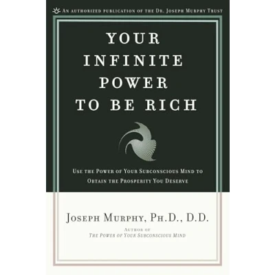 Afbeelding van Your Infinite Power to Be Rich: Use the of Subconscious Mind Obtain Prosperity You Deserve