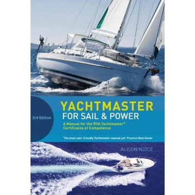 Afbeelding van Yachtmaster for Sail and Power: the Complete Course Rya Coastal Offshore Certificate