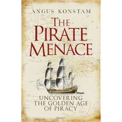 Afbeelding van the Pirate Menace: Uncovering Golden Age of Piracy