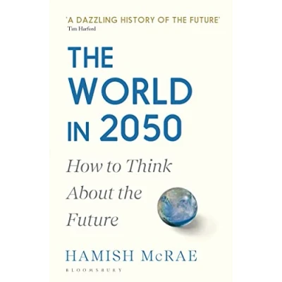 Afbeelding van the World in 2050: How to Think About Future