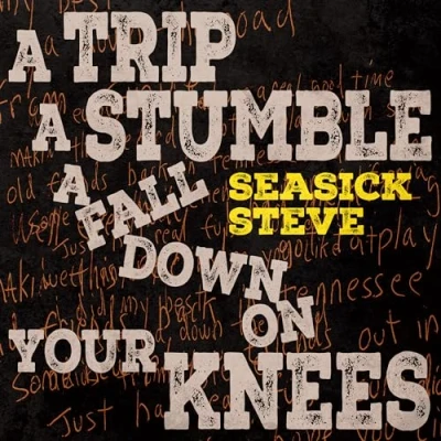 Afbeelding van Seasick Steve A Trip Stumble Fall Down On You (CD)