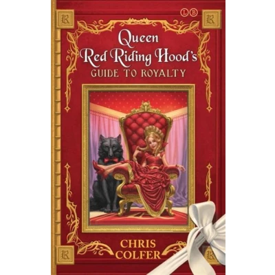 Afbeelding van The Land of Stories: Queen Red Riding Hood&#039;s Guide to Royalty