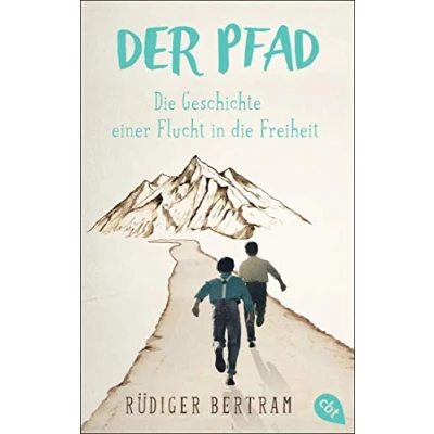 Afbeelding van Der Pfad die Geschichte einer Flucht in Freiheit
