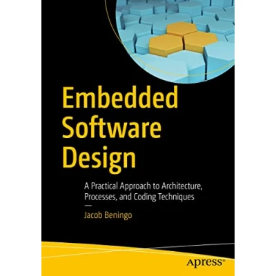 Afbeelding van Embedded Software Design: A Practical Approach to Architecture, Processes, and Coding Techniques