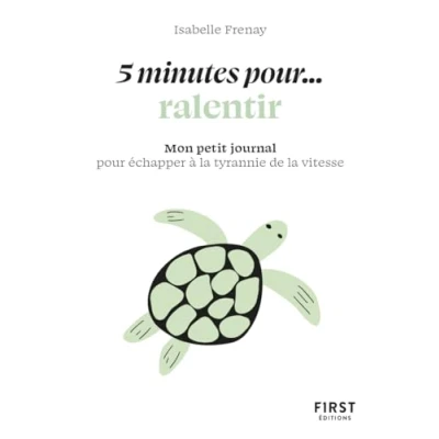 Afbeelding van petit livre 5 minutes... pour ralentir: Mon journal échapper à la tyrannie de vitesse