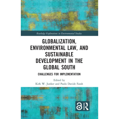 Afbeelding van Globalization, Environmental Law, and Sustainable Development in the Global South: Challenges for Implementation
