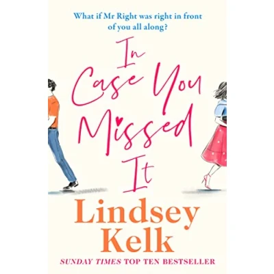 Afbeelding van In Case You Missed It the funny new 2020 romantic comedy from Sunday Times bestselling author