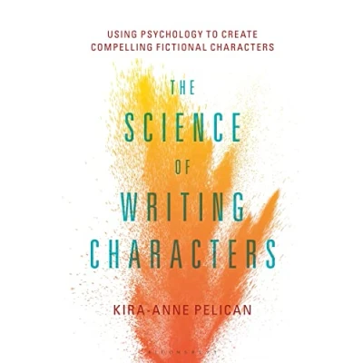 Afbeelding van The Science of Writing Characters: Using Psychology to Create Compelling Fictional Characters