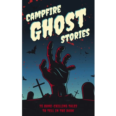 Afbeelding van Campfire Ghost Stories: 50+ Bone Chilling Tales to Tell in the Dark