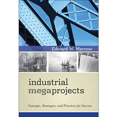 Afbeelding van Industrial Megaprojects: Concepts, Strategies, and Practices for Success