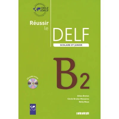 Afbeelding van Réussir le delf scolaire et junior B2 2009 Livre + CD: &amp; CD
