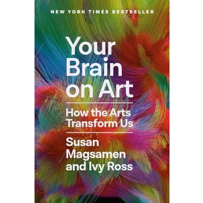 Afbeelding van Your Brain on Art: How the Arts Transform Us