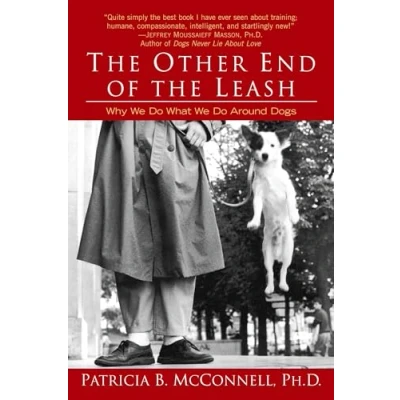 Afbeelding van the Other End of Leash: Why We Do What Around Dogs