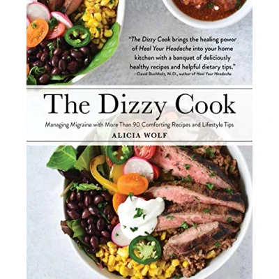 Afbeelding van The Dizzy Cook: Managing Migraine with More Than 90 Comforting Recipes and Lifestyle Tips