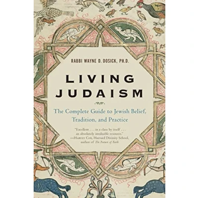 Afbeelding van Living Judaism: The Complete Guide to Jewish Belief, Tradition, and Prac tice