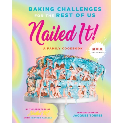 Afbeelding van Nailed It!: Baking Challenges for the Rest of Us