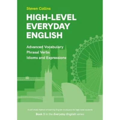 Afbeelding van High Level Everyday English: Book 3 in the English Advanced Vocabulary series