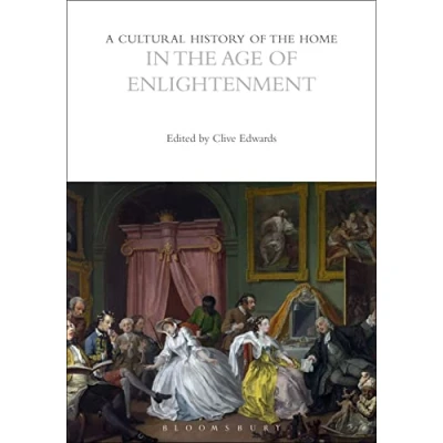 Afbeelding van A Cultural History of the Home in Age Enlightenment