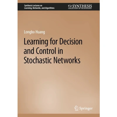 Afbeelding van Learning for Decision and Control in Stochastic Networks