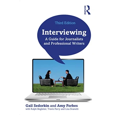 Afbeelding van Interviewing: A Guide for Journalists and Professional Writers